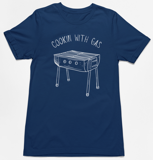 Cookin with Gas T-Shirt