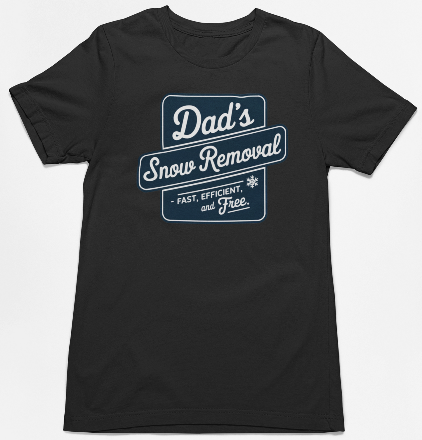 Dad's Snow Removal T-Shirt