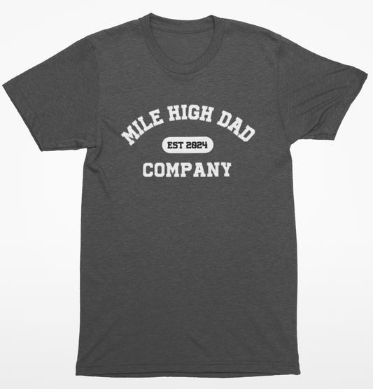 Mile High Dad Company T-Shirt