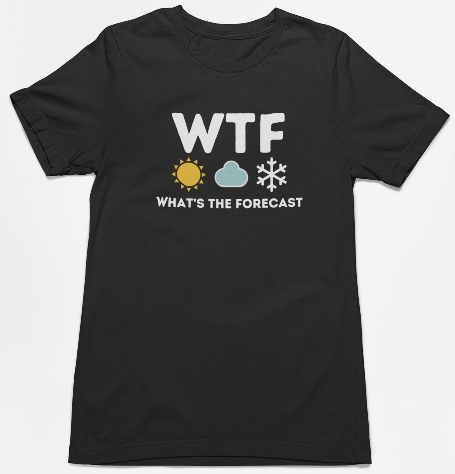 WTF Forecast T-Shirt