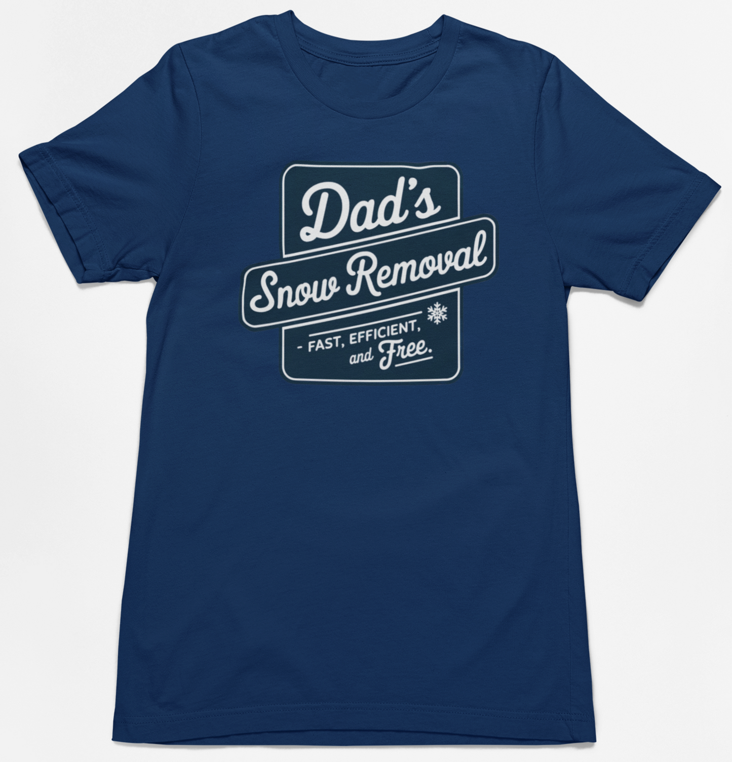 Dad's Snow Removal T-Shirt