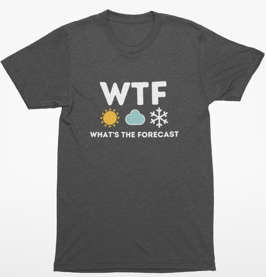 WTF Forecast T-Shirt